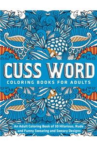 Adult Coloring Book of 30 Hilarious, Rude and Funny Swearing and Sweary Designs