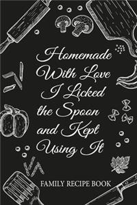 Homemade With Love - I Licked the Spoon and Kept Using It