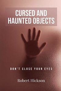 Cursed and Haunted Objects