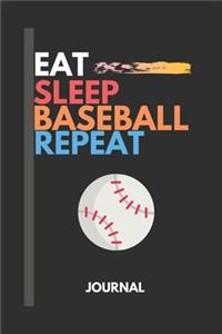 Eat sleep baseball repeat journal