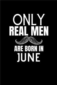 Only Real Men Are Born In June