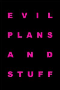 Evil Plans And Stuff