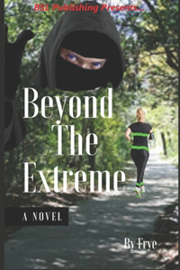 Beyond The Extreme
