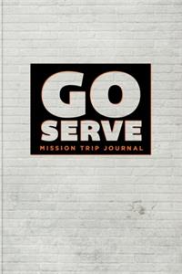 Go Serve Mission Trip Journal