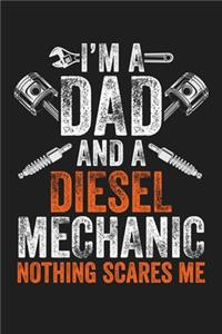 I'm A Dad And A Diesel Mechanic Nothing Scares Me