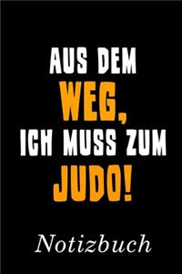 Aus Dem Weg Ich Muss Zum Judo Notizbuch