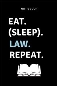 Notizbuch Eat. (Sleep). Law. Repeat.