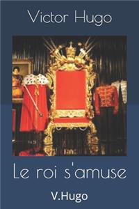 Le roi s'amuse
