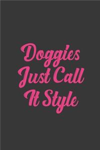 Doggies Just Call It Style
