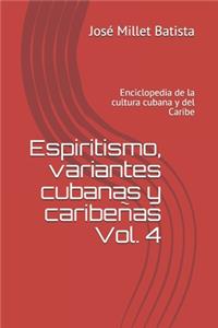 Espiritismo, variantes cubanas (Vol. 4)