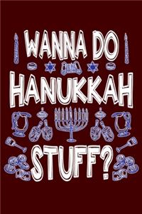 Wanna Do Hanukkah Stuff