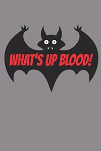 What's Up Blood Halloween Journal