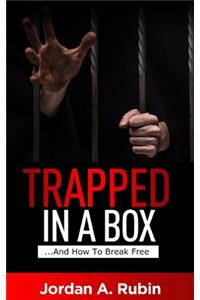 Trapped In A Box