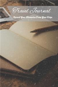 Travel Journal - Record Your Memories From Your Trips