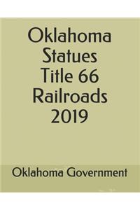 Oklahoma Statues Title 66 Railroads 2019