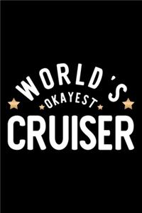 World's Okayest Cruiser