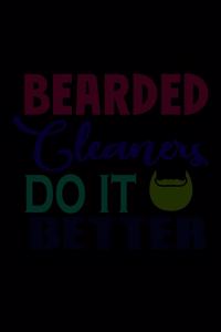 Bearded Cleaners Do It Better