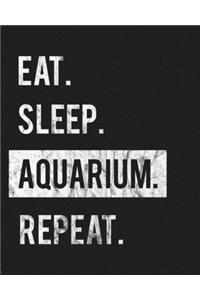 Eat Sleep Aquarium Repeat