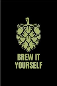 Brew It Yourself