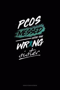 PCOS Messed with the Wrong Sister