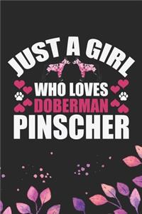 Just A Girl Who Loves Doberman Pinscher