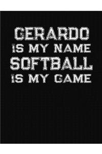 Gerardo Is My Name Softball Is My Game