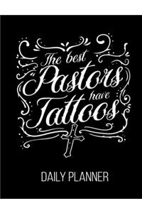 The Best Pastors Have Tattoos Daily Planner