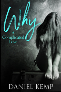 Why - A Complicated Love