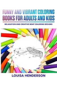 Funny And Vibrant Coloring Books For Adults And Kids