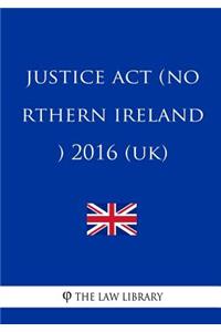 Justice ACT (Northern Ireland) 2016 (Uk)