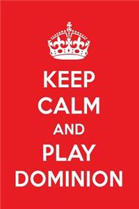 Keep Calm and Play Dominion: A Designer Dominion Journal