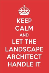 Keep Calm and Let the Landscape Architect Handle It: The Landscape Architect Designer Notebook