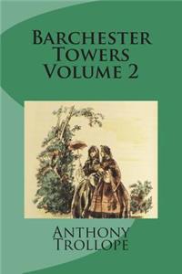 Barchester Towers Volume 2