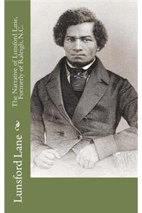 The Narrative of Lunsford Lane, Formerly of Raleigh, N.C.