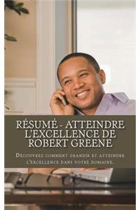 Résumé - Atteindre l'excellence de Robert Greene