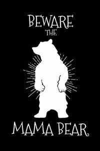 Beware the Mama Bear