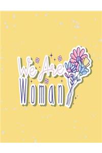 We are woman