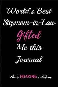 World's Best Stepmom in law Gifted me this Journal. She is a Freaking Fabulous