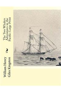 The Two Whalers Adventures in the Pacific