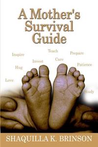Mother's Survival Guide