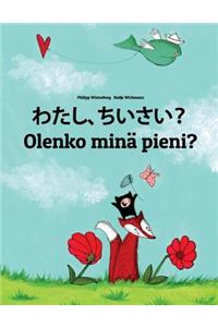 Watashi, chiisai? Olenko minä pieni?