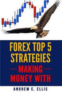 Forex Top 5 Strategies
