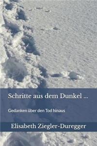 Schritte aus dem Dunkel ...