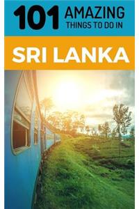 101 Amazing Things to Do in Sri Lanka