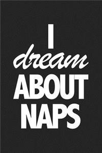 I Dream about Naps