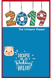 2019 the Ultimate Planner Hope Is a Waking Dream