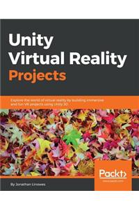 Unity Virtual Reality Projects