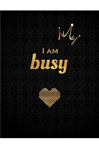I Am Busy