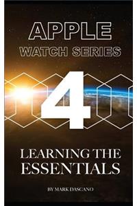 Apple Watch Series 4: Learning the Essentials