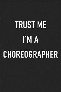 Trust Me I'm a Choreographer